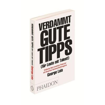 Verdammt gute Tipps, Taschenbuch von George Lois, Phaidon
