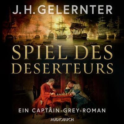 Spiel des Deserteurs - Ein Captain-Grey-Roman - J. H. Gelernter, Audio, 9788728495063