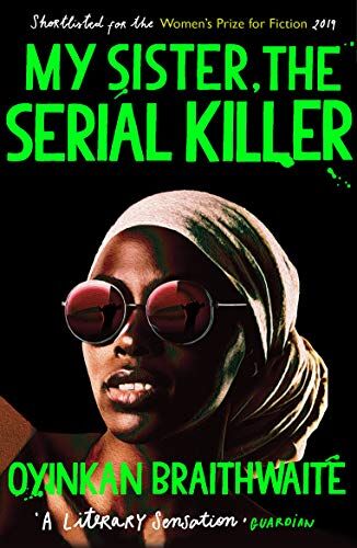 Oyinkan Braithwaite - My Sister, the Serial Killer - Preis vom 11.10.2026 03:10:56 h