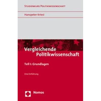 Vergleichende Politikwissenschaft, Taschenbuch von Hanspeter Kriesi, Nomos, 978-3-8329-2776-9