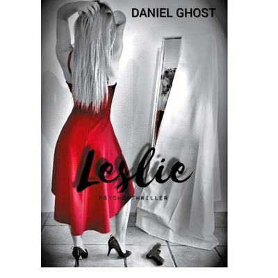 Leslie, Taschenbuch von Daniel Ghost, BoD – Books on Demand, 978-3-7583-2561-8