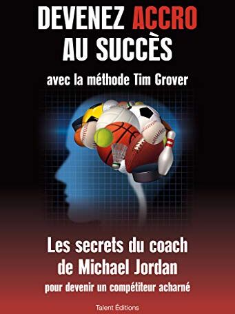 Devenez accro au succès avec la méthode Tim Grover : les secrets du coach de Michael Jordan pour devenir un compétiteur acharné - Preis vom 18.10.2026 15:28:09 h