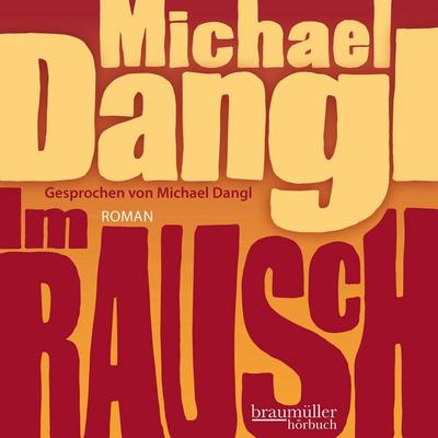 Im Rausch - Michael Dangl, Audio, 9783992002412