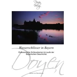 Wasserschlösser in Bayern, Fachbücher von Adeline von Hayenhoven