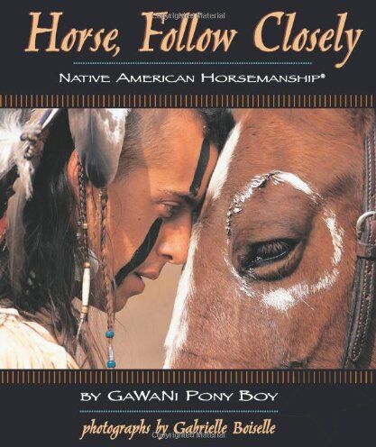 GaWaNi Pony Boy - Horse, Follow Closely: Native American Horsemanship - Preis vom 30.09.2026 22:30:23 h
