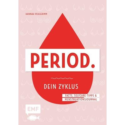 Dein Zyklus-Buch – Period., Gebundene Ausgabe von Hannah Pehlgrimm, Edition Michael Fischer / EMF Verlag, 978-3-96093-251-2