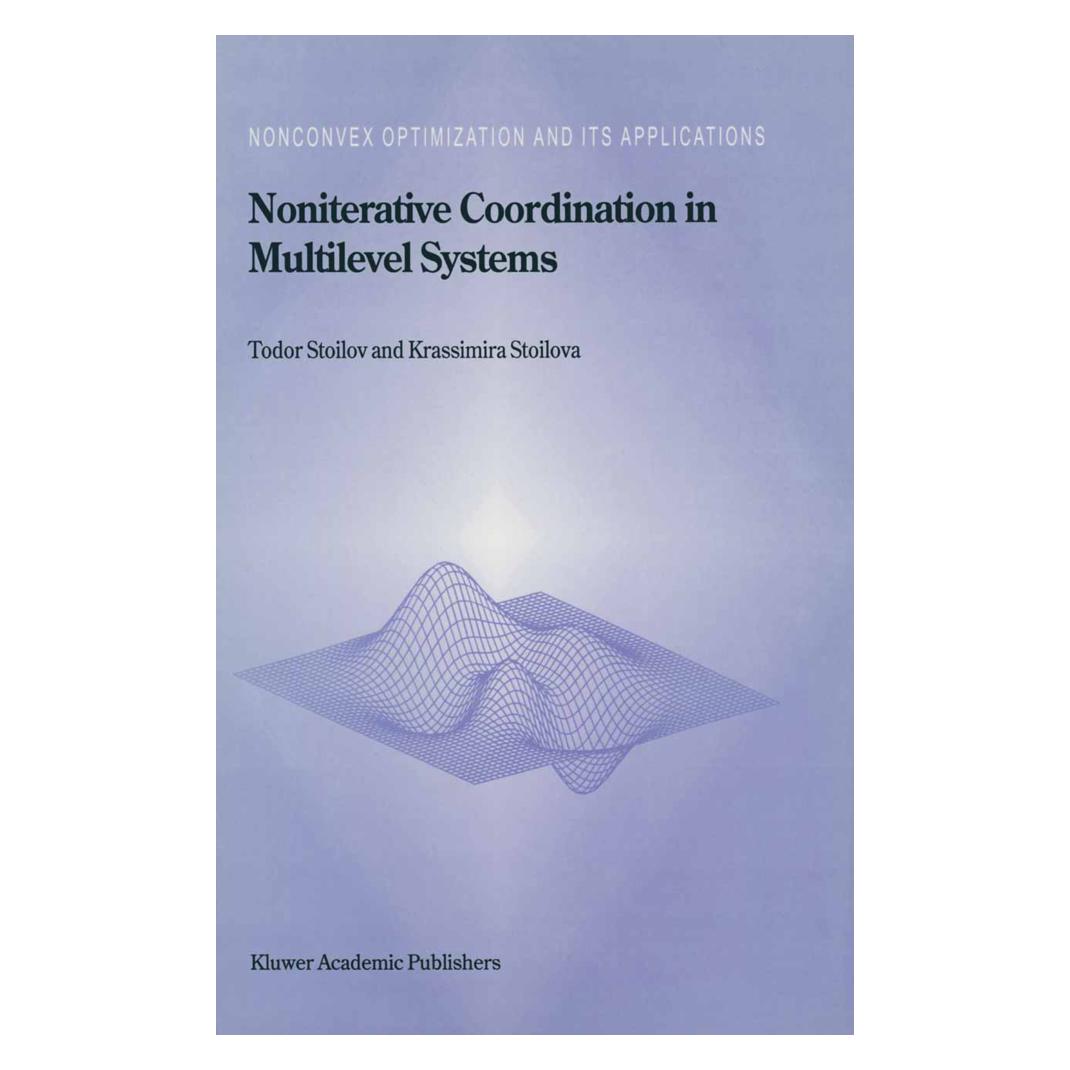Springer Noniterative Coordination in Multilevel Systems (Englisch, Softcover, Krassimira Stoilova, T. Stoilov, Todor Stoilov) (55492496)