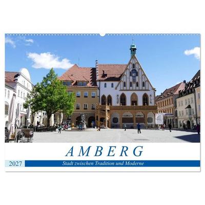 Amberg - Stadt zwischen Tradition und Moderne (Wandkalender 2027 DIN A2 quer), CALVENDO Monatskalender