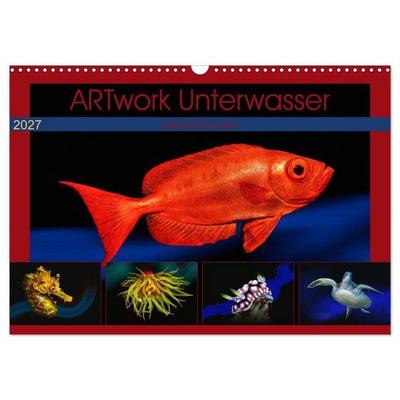 Artwork Unterwasser - Erlebnis Tauchen (Wandkalender 2027 DIN A3 quer), CALVENDO Monatskalender