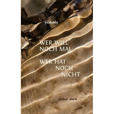 Wer will noch mal wer hat noch nicht, Taschenbuch von Peter Dorn, BoD – Books on Demand, 978-3-695-19880-1