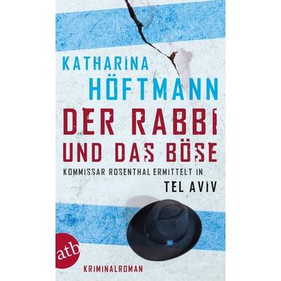 Der Rabbi und das Böse, Taschenbuch von Katharina Höftmann, Aufbau TB, 978-3-7466-2963-6