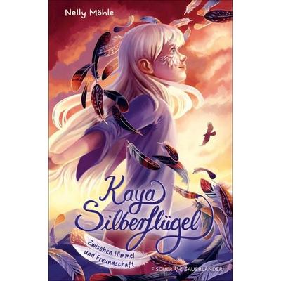 Kaya Silberflügel − Zwischen Himmel und Freundschaft, Gebundene Ausgabe von Nelly Möhle, Fischer Sauerländer, 978-3-7373-4321-3