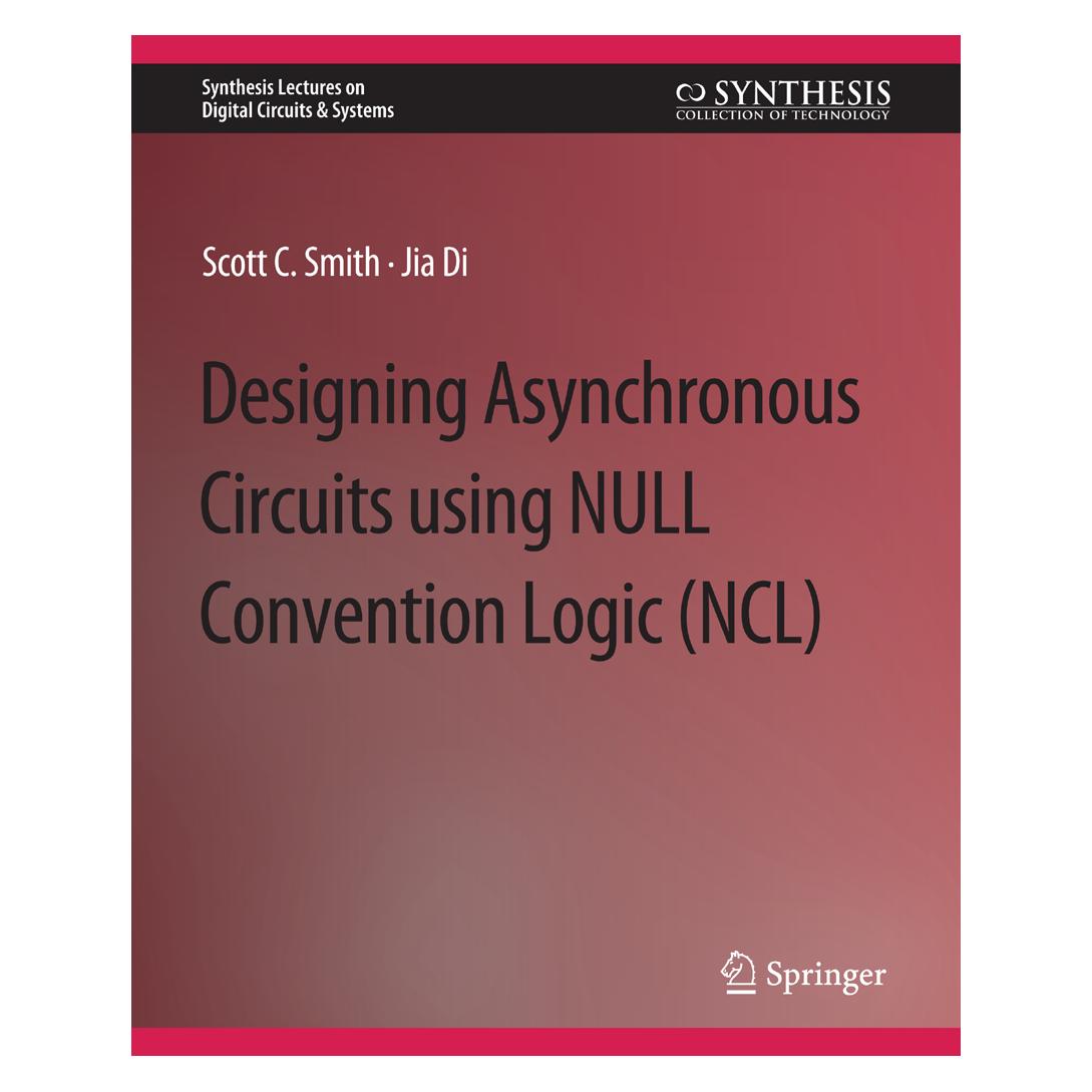 Springer Designing Asynchronous Circuits using NULL Convention Logic (NCL) (Englisch, Softcover, Jia Di, Scott Smith) (56863661)