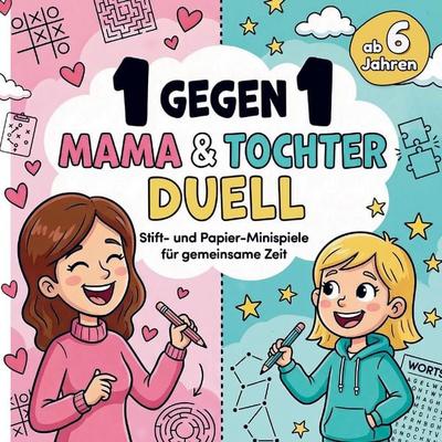 1 gegen 1 Mama & Tochter Duell, Taschenbuch von Tim Frost, Bookmundo, 978-94-038-9810-0