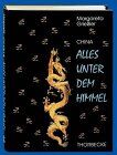 Margareta Grießler - China, Alles unter dem Himmel - Preis vom 10.10.2026 11:48:34 h