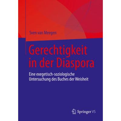 Gerechtigkeit in der Diaspora, Taschenbuch von Sven van Meegen, Springer Fachmedien Wiesbaden GmbH, 978-3-658-34340-8