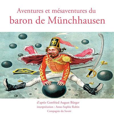 Aventures et mésaventures du baron de Münchhausen - Gottfried August Burger,Rudolf Erich Raspe, Audio, 9782821125308