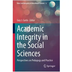 Academic Integrity in the Social Sciences, Fachbücher von Guy J. Curtis