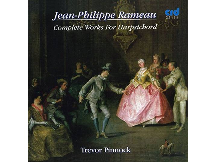 Trevor Pinnock - Rameau:Works For Harpsichord Cpl.