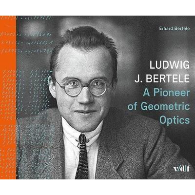 Ludwig J. Bertele, Gebundene Ausgabe von Erhard Bertele, Vdf Hochschulverlag AG, 978-3-7281-3955-9