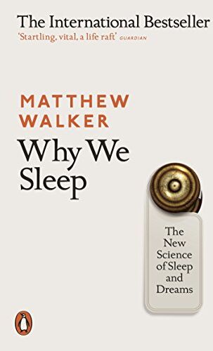 Matthew Walker - Why We Sleep: The New Science of Sleep and Dreams - Preis vom 17.10.2026 19:25:27 h