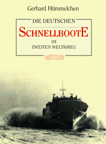 Gerhard Hummelchen - Die deutschen Schnellboote im Zweiten Weltkrieg - Preis vom 02.10.2026 23:42:20 h