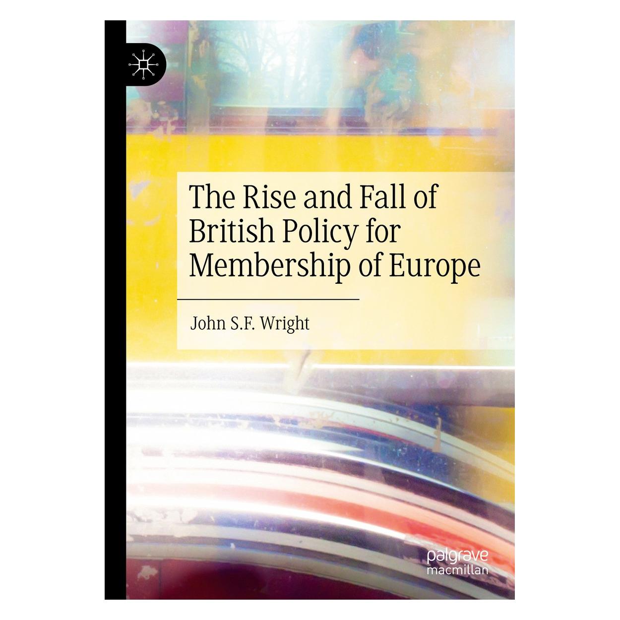 Springer The Rise and Fall of British Policy for Membership of Europe (Englisch, Hardcover, John S.F. Wright) (9783031651359)