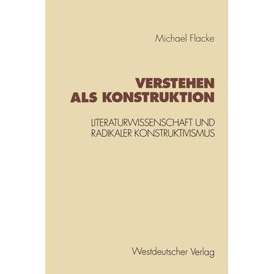 Verstehen als Konstruktion, Taschenbuch von Michael Flacke, VS Verlag für Sozialwissenschaften, 978-3-531-12594-7