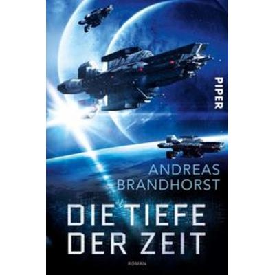Die Tiefe der Zeit, Taschenbuch von Andreas Brandhorst, Piper