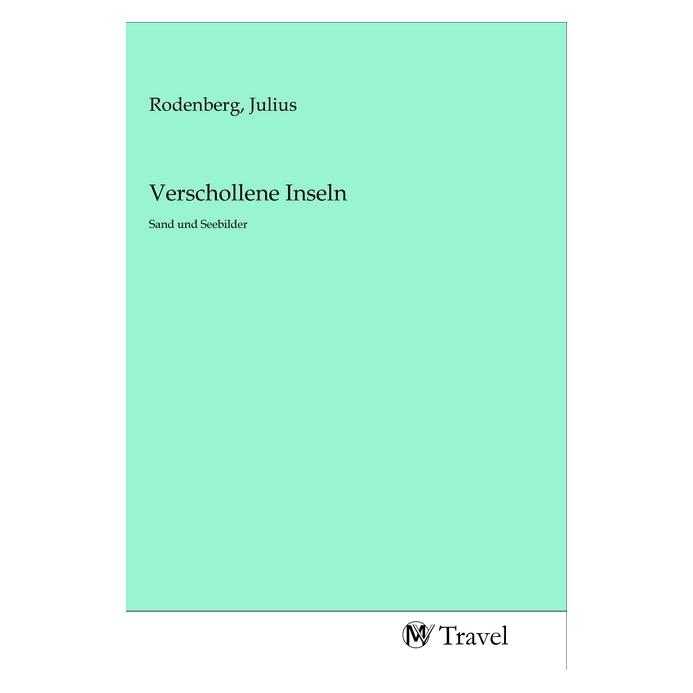 MV-Travel Verschollene Inseln (Deutsch, Softcover, Julius Rodenberg) (56154440)