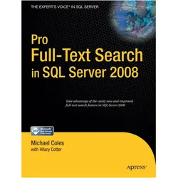 Pro Full-Text Search in SQL Server 2008, Fachbücher von Michael Coles, Hilary Cotter