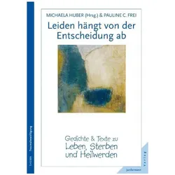 Leiden hängt von der Entscheidung ab, Sachbücher von Michaela Huber