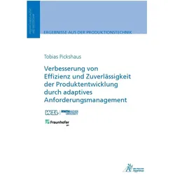 Verbesserung von Effizienz und Zuverlässigkeit der Produktentwicklung durch adaptives Anforderungsma, Fachbücher von Tobias Pickshaus