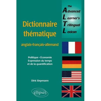 The Advanced Learners Trilingual Lexicon (dictionnaire anglais-français-allemand), Taschenbuch von Dirk Siepmann, Ellipses, 978-2-7298-9764-2