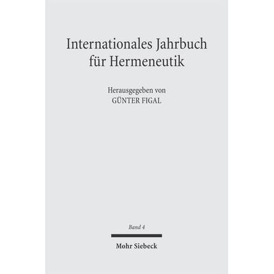 Internationales Jahrbuch für Hermeneutik, Gebundene Ausgabe von Günter Figal, Mohr Siebeck, 978-3-16-148649-4