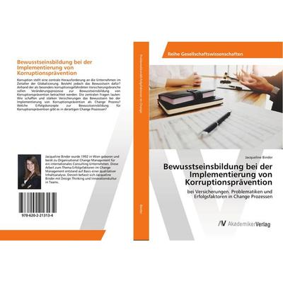 Bewusstseinsbildung bei der Implementierung von Korruptionsprävention, Taschenbuch von Jacqueline Binder, AV Akademikerverlag, 978-620-2-21313-4