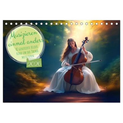Musizieren einmal anders (Tischkalender 2026 DIN A5 quer), CALVENDO Monatskalender