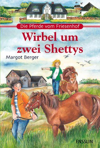 Margot Berger - Die Pferde vom Friesenhof. Wirbel um zwei Shettys - Preis vom 09.10.2026 07:28:09 h