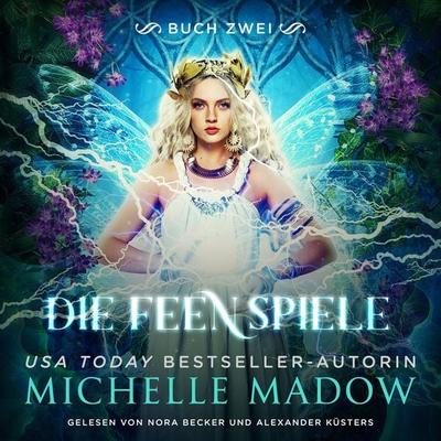 Die Feenspiele 2 - Feen Hörbuch - Michelle Madow, Audio, 9786197713794