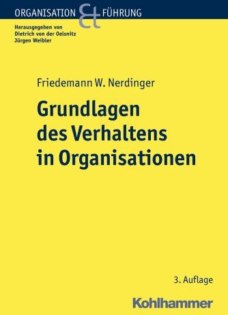 Nerdinger, Friedemann W. - Grundlagen des Verhaltens in Organisationen (Organisation Und Fuhrung) - Preis vom 09.10.2026 07:28:09 h
