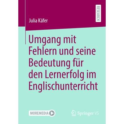 Umgang mit Fehlern und seine Bedeutung für den Lernerfolg im Englischunterricht, Taschenbuch von Julia Käfer, Springer Fachmedien Wiesbaden GmbH,