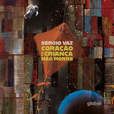 Coração de Criança não morre - Sérgio Vaz, Audio, 9786556127774
