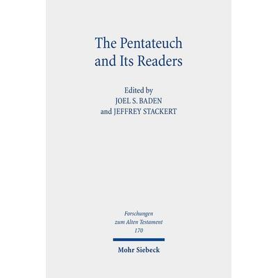 The Pentateuch and Its Readers, Gebundene Ausgabe von , Mohr Siebeck, 978-3-16-160820-9