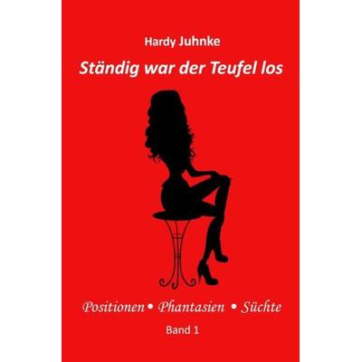Ständig war der Teufel los, Taschenbuch von Hardy Juhnke, Epubli, 978-3-7565-0577-7