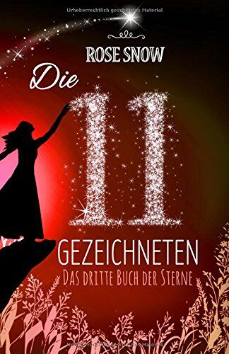 Rose Snow - Die 11 Gezeichneten: Das dritte Buch der Sterne (Die Bücher der Sterne, Band 3) - Preis vom 10.10.2026 11:48:34 h
