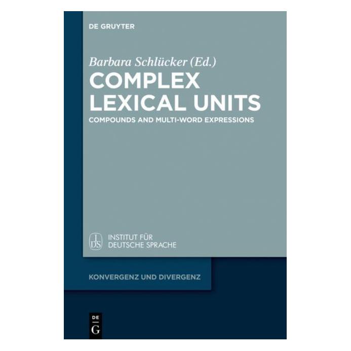 De Gruyter Complex Lexical Units (Englisch, Hardcover) (61509963)