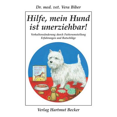 Hilfe, mein Hund ist unerziehbar!, Paperback von Vera Biber, Becker, Hartmut