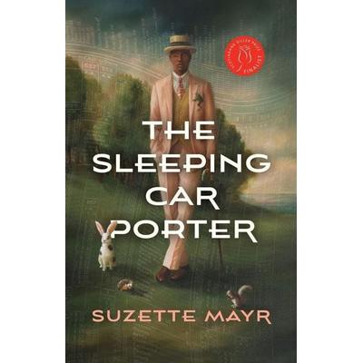 The Sleeping Car Porter, Taschenbuch von Suzette Mayr, Ingram Publishers Services