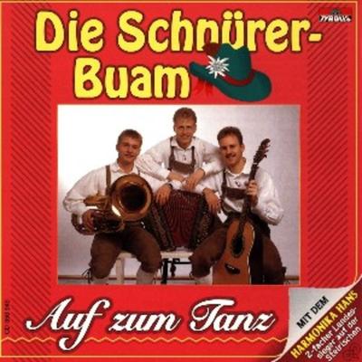 Auf Zum Tanz - Die Schnürer-Buam, CD