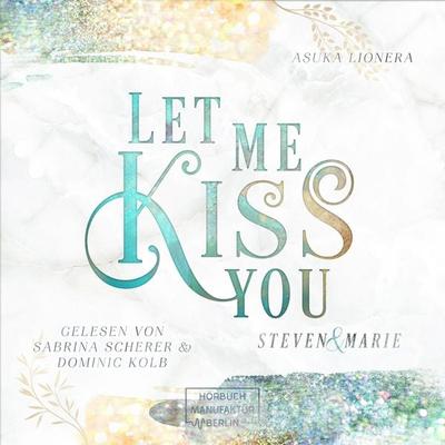 Let Me Kiss You - Asuka Lionera, Audio, 4066004046174